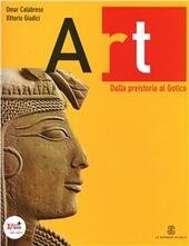 ART VOL 1. DALLA PREISTORIA AL GOTICO