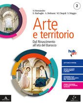ARTE E TERRITORIO. PER LE SCUOLE SUPERIORI. CON E-BOOK. CON …