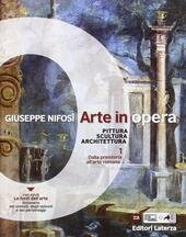 ARTE IN OPERA VOL. 1. PITTURA SCULTURA ARCHITETTURA. DALLA PREISTORIA …