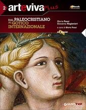 ARTEVIVA PLUS 2. DAL PALEOCRISTIANO AL GOTICO INTERNAZIONALE