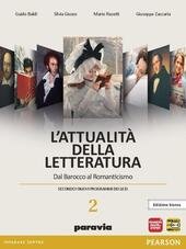 ATTUALITA' DELLA LETTERATURA 2 ED.BIANCA. DAL BAROCCO AL ROMANTICISMO