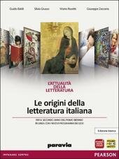 ATTUALITA' DELLA LETTERATURA ED.BIANCA. LE ORIGINI DELLA LETTER.ITALIANA