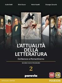 ATTUALITÀ DELLA LETTERATURA. PER LE SCUOLE SUPERIORI. CON ESPANSIONE ONLINE. …