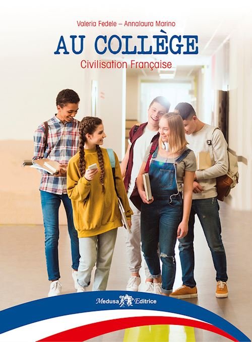 AU COLLEGE. CIVILISATION FRANCAISE. PER LA SCUOLA MEDIA. CON GUIDA …