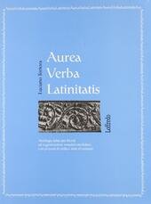 AUREA VERBA LATINITATIS. ANTOLOGIA LATINA PER I BIENNI