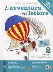 AVVENTURA DEL LETTORE (L') 2 - LIBRO MISTO. ANTOLOGIA TESTO …