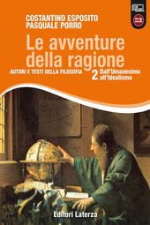 AVVENTURE DELLA RAGIONE (LE) VOL. II DALL'UMANESIMO ALL'IDEALISMO. AUTORI E …