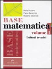 BASE MATEMATICA - VOL. 1 X ITI