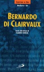 BERNARDO DI CLAIRVAUX. INVITO ALLA LETTURA