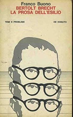 BERTOLT BRECHT LA PROSA DELL' ESILIO TEMI E PROBLEMI