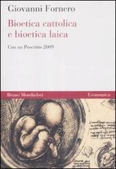 BIOETICA CATTOLICA E BIOETICA LAICA