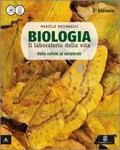 BIOLOGIA IL LABORATORIO DELLA VITA - 1° BIENNIO. VOLUME UNICO …