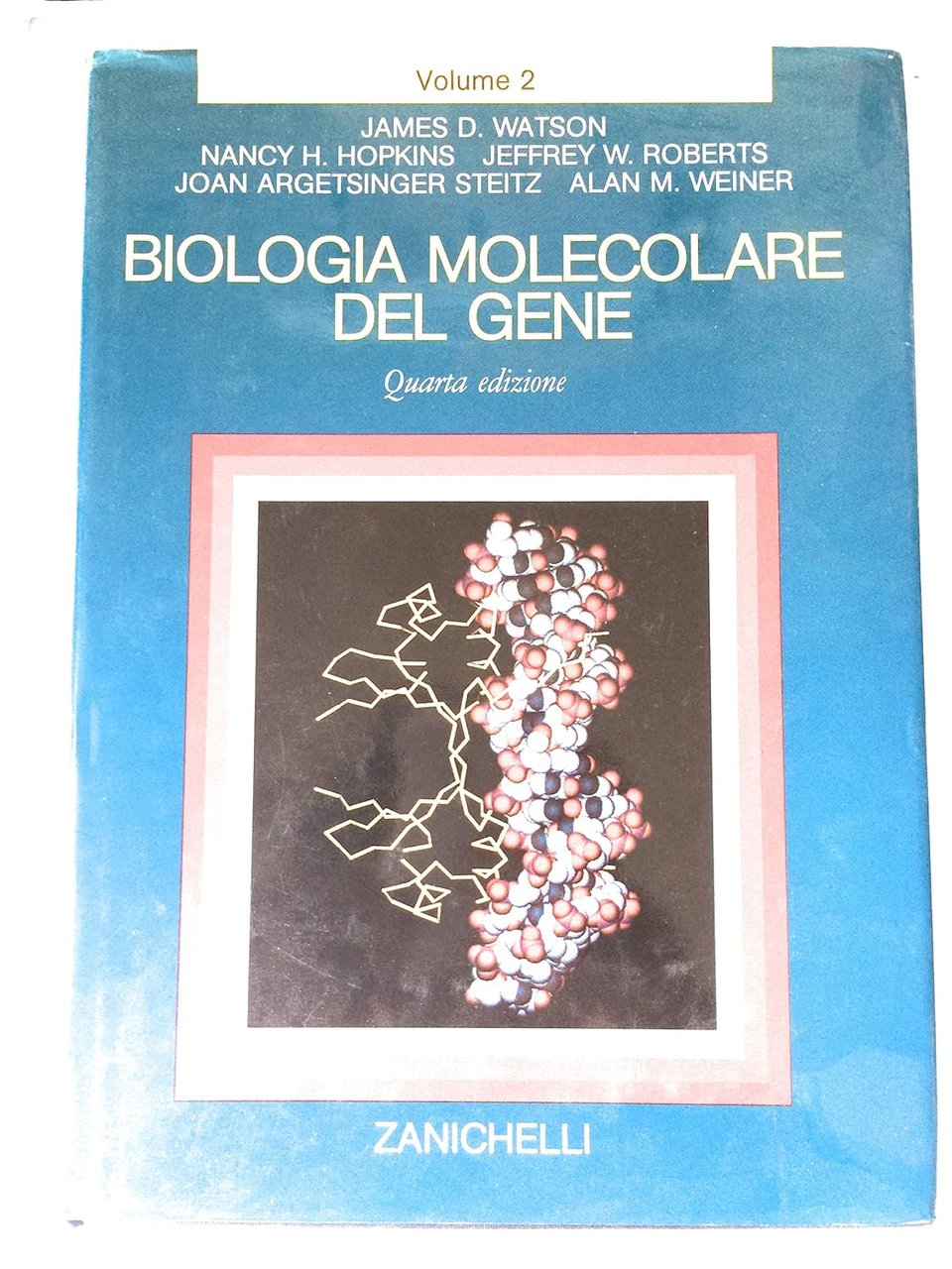 BIOLOGIA MOLECOLARE DEL GENE II EDIZIONE