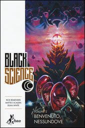 BLACK SCIENCE. VOL 2 - BENVENUTO NESSUNDOVE