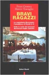BRAVI RAGAZZI. La requisitoria Boccassini, l'autodifesa di Previti & C. …