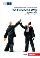 BUSINESS WAY (THE). (LM LIBRO MISTO). BUSINESS THEORY AND COMMUNICATION