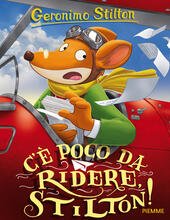 C'E POCO DA RIDERE, STILTON!