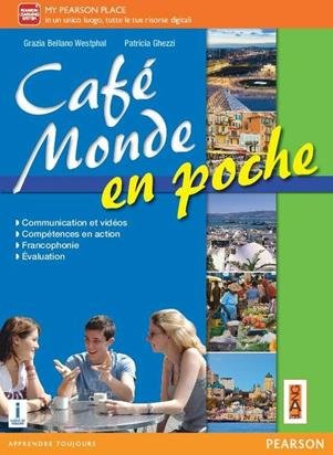 CAFÈ MONDE EN POCHE. PER LE SCUOLE SUPERIORI. CON E-BOOK. …
