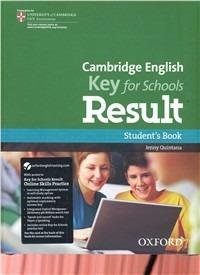 CAMBRIDGE ENGLISH. KEY FOR SCHOOLS RESULT. STUDENT'S BOOK-WORKBOOK. WITH KEY. … | Immagine principale