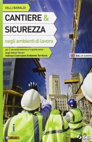 CANTIERE E SICUREZZA NEGLI AMBIENTI DI LAVORO-LABORATORIO PER LO SVILUPPO … | Immagine principale