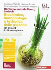 CARBONIO, METABOLISMO, BIOTECH (LDM). BIOCHIMICA, BIOTECNOLOGIE E TETTONICA PLACCHE CON ELEMENTI DI CHIMICA ORG.