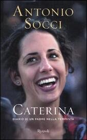 CATERINA. DIARIO DI UN PADRE NELLA TEMPESTA