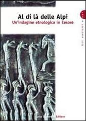 CESARE. AL DI LA' DELLE ALPI