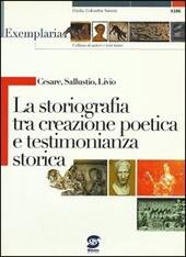 CESARE, SALLUSTIO, LIVIO - STORIOGRAFIA TRA CREAZIONE POETICA E TESTIMONIANZA …