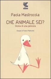 CHE ANIMALE SEI ? storia di una pennuta