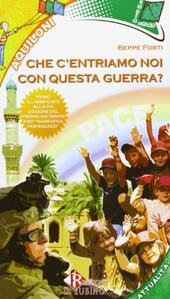 CHE C'ENTRIAMO NOI CON QUESTA GUERRA?