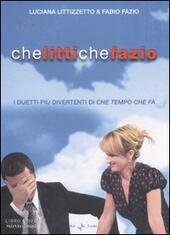 CHE LITTI CHE FAZIO. I duetti più divertenti di «Che …