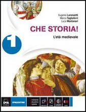 CHE STORIA! VOL. 1 L'ETA MEDIEVALE + EBOOK. + STORIA …