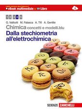 CHIMICA: CONCETTI E MODELLI BLU MULTIMEDIALE (LDM). DALLA STECHIOMETRIA ALL'ELETTROCHIMICA