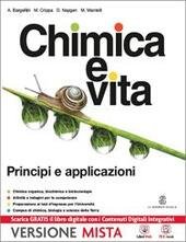 CHIMICA E VITA - APPLICAZIONI E PRINCIPI. VOLUME UNICO