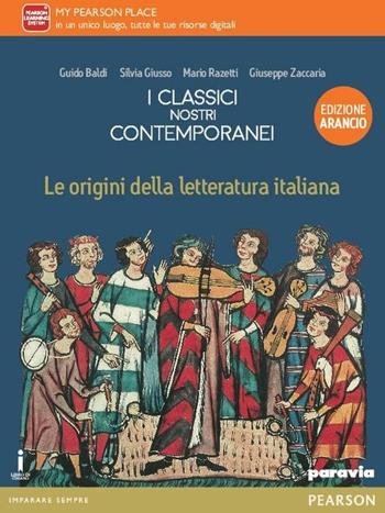CLASSICI NOSTRI CONTEMPORANEI. ORIGINI LETTERATURA ITALIANA. EDIZ. ARANCIO. PER LE …