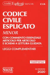 CODICE CIVILE ESPLICATO. CON COMMENTO ESSENZIALE ARTICOLO PER ARTICOLO E …