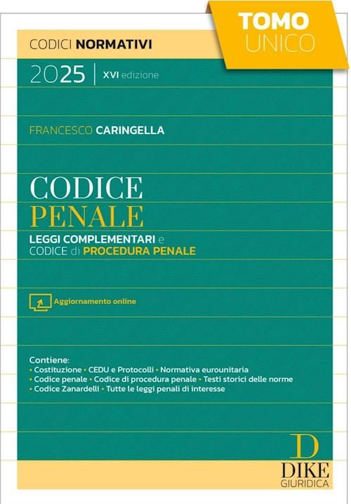 CODICE PENALE. LEGGI COMPLEMENTARI E CODICE DI PROCEDURA PENALE 2025. …