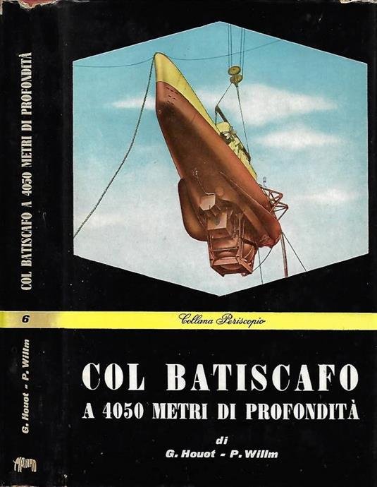 COL BATISCAFO A 4050 METRI DI PROFONDITÀ
