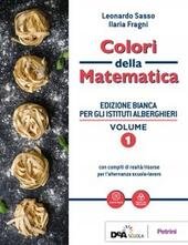 COLORI DELLA MATEMATICA - ED. BIANCA PER ISTITUTI ALBERGHIERI VOL. …