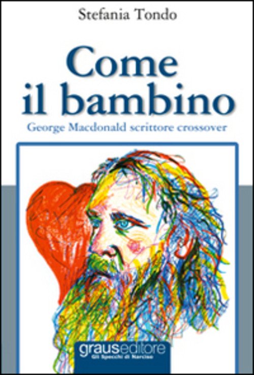 COME IL BAMBINO. GEORGE MACDONALD SCRITTORE CROSSOVER