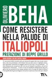 COME RESISTERE NELLA PALUDE DI ITALIOPOLI
