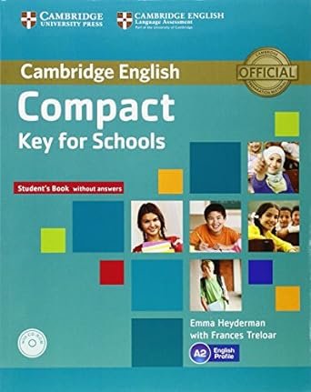 COMPACT KEY FOR SCHOOLS STUDENT'S BOOK WITHOUT ANSWERS WITH CD-ROM …