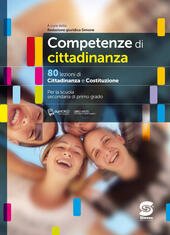 COMPETENZE DI CITTADINANZA. 80 LEZIONI DI CITTADINANZA E COSTITUZIONE 2018