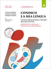 CONOSCO LA MIA LINGUA A. A. MORFOLOGIA, SINTASSI, FONOLOGIA E …