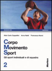 CORPO MOVIMENTO SPORT VOLUME 2. GLI SPORT INDIVIDUALI E DI …