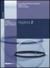 CORSO DI MATEMATICA PER IL BIENNIO - ALGEBRA 2