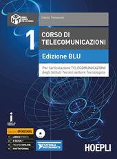 CORSO DI TELECOMUNICAZIONI 1 EDIZIONE BLU. PER L'ARTICOLAZIONE TELECOMUNICAZIONI DEGLI … | Immagine Gallery 2