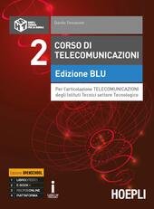 CORSO DI TELECOMUNICAZIONI EDIZIONE BLU. PER L'ARTICOLAZIONE TELECOMUNICAZIONI DEGLI ISTITUTI … | Immagine principale