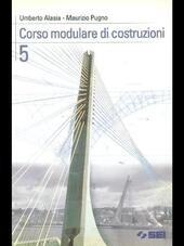 CORSO MODULARE DI COSTRUZIONI - VOL. 5