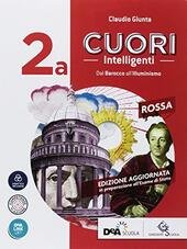 CUORI INTELLIGENTI. EDIZ. ROSSA. PER LE SCUOLE SUPERIORI. CON EBOOK. …
